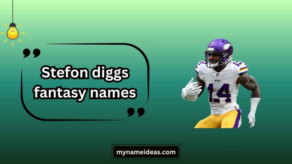 Best Stefon Diggs Fantasy Names