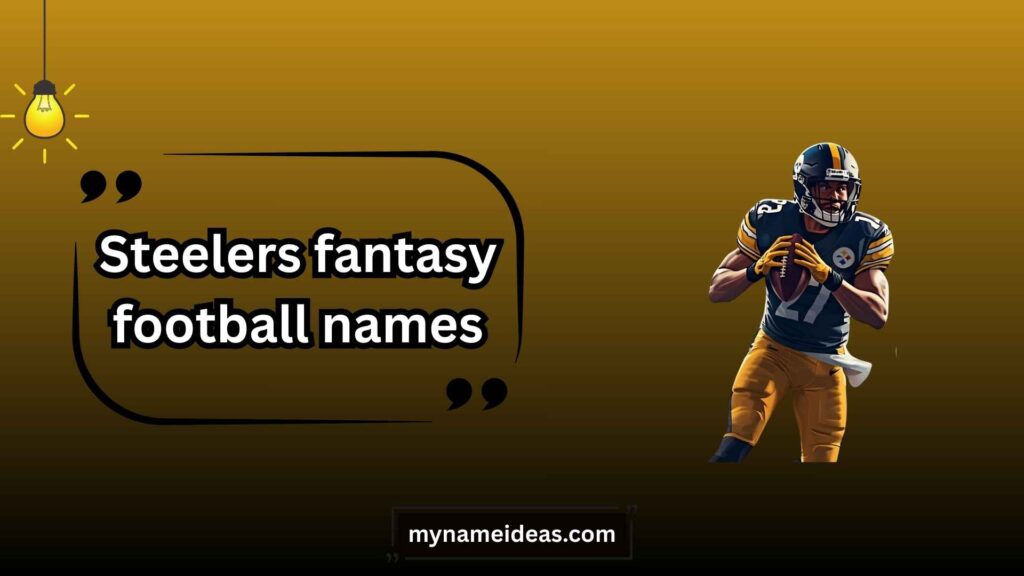 Creative Steelers Fantasy Football Names
