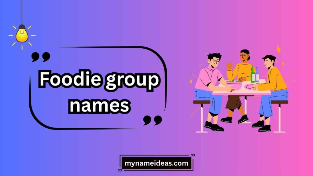 Funny Foodie Group Names