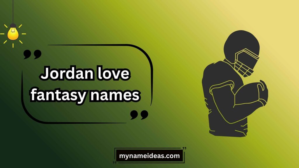 Funny Jordan Love Fantasy Names