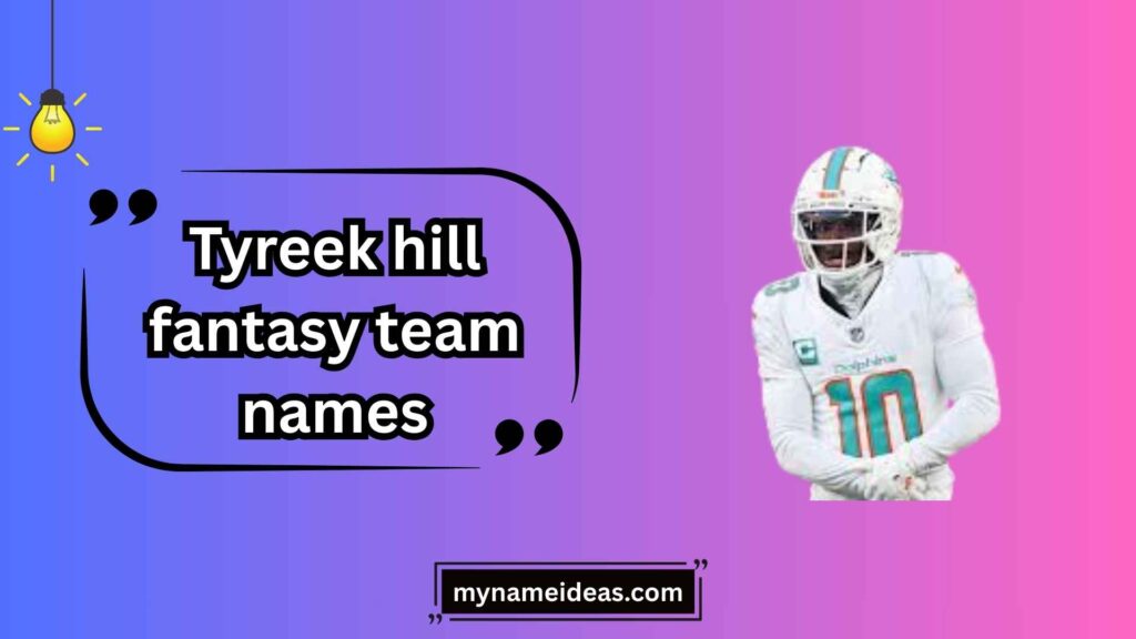 Speed-Themed Tyreek Hill Team Names