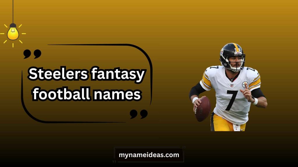 Steelers Fantasy Football Names Based on Players