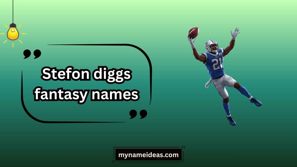 Stefon Diggs Fantasy Names