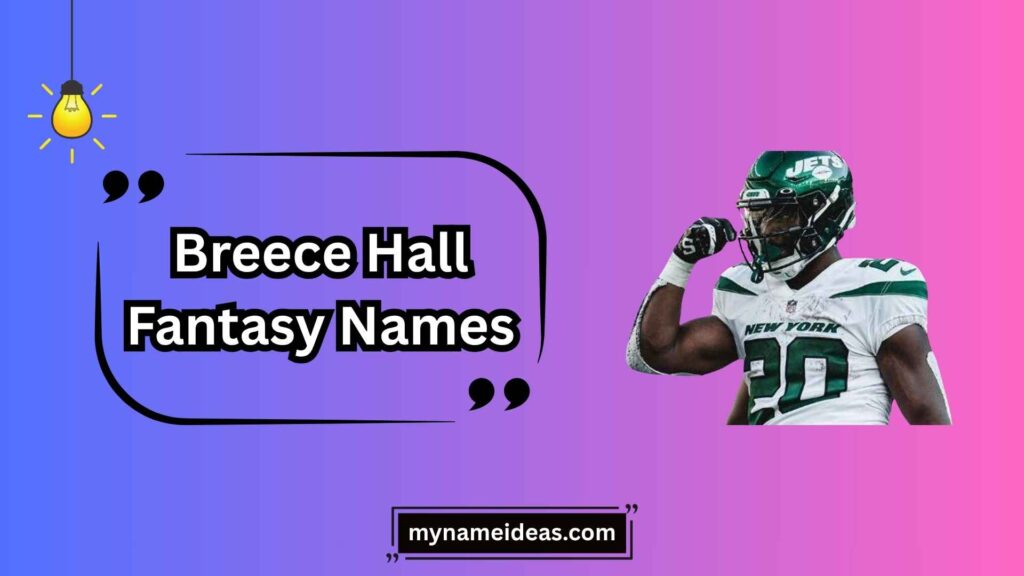 Aggressive & Competitive Breece Hall Names