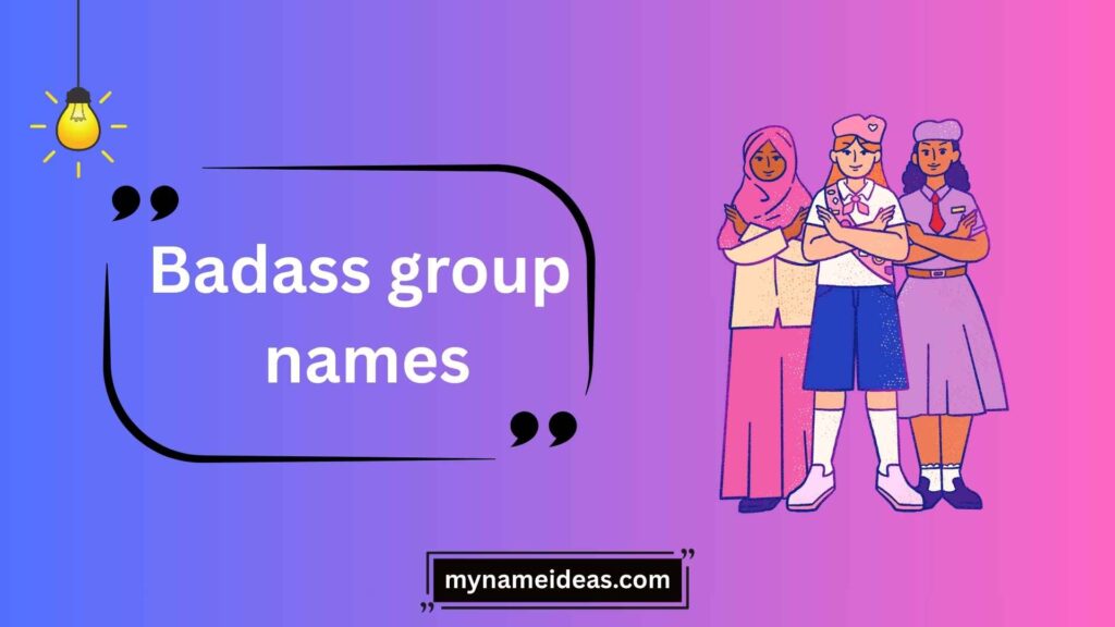 Badass Girl Group Names