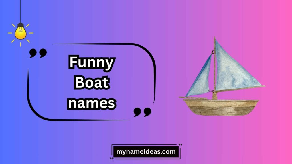 Cheeky & Sassy Funny Boat Names