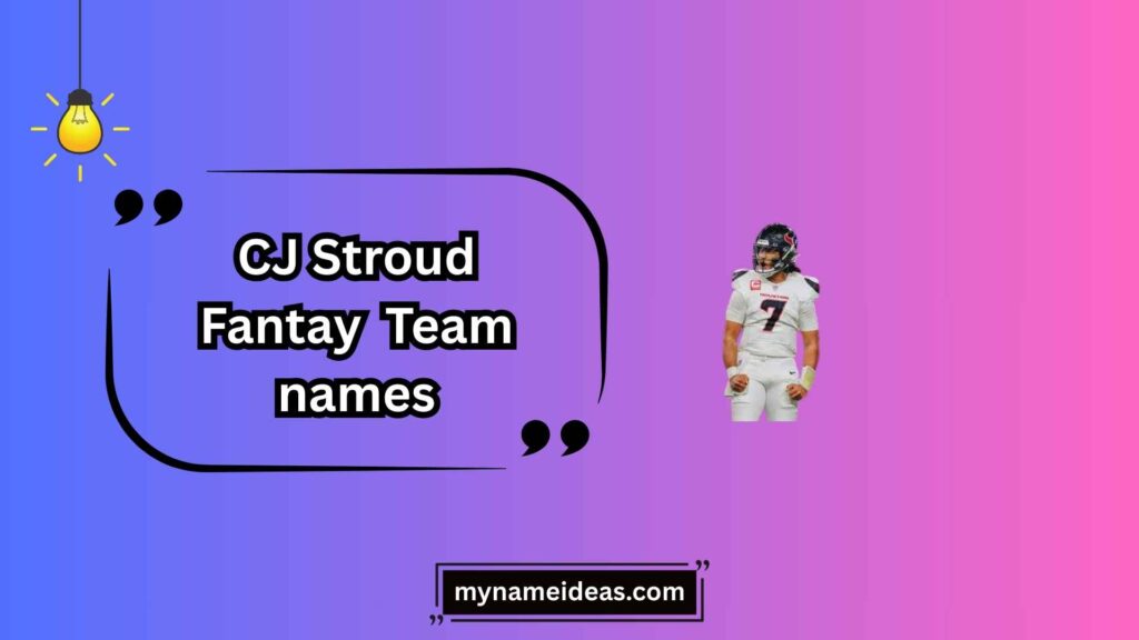 CJ Stroud Fantasy Names for Texans Fans