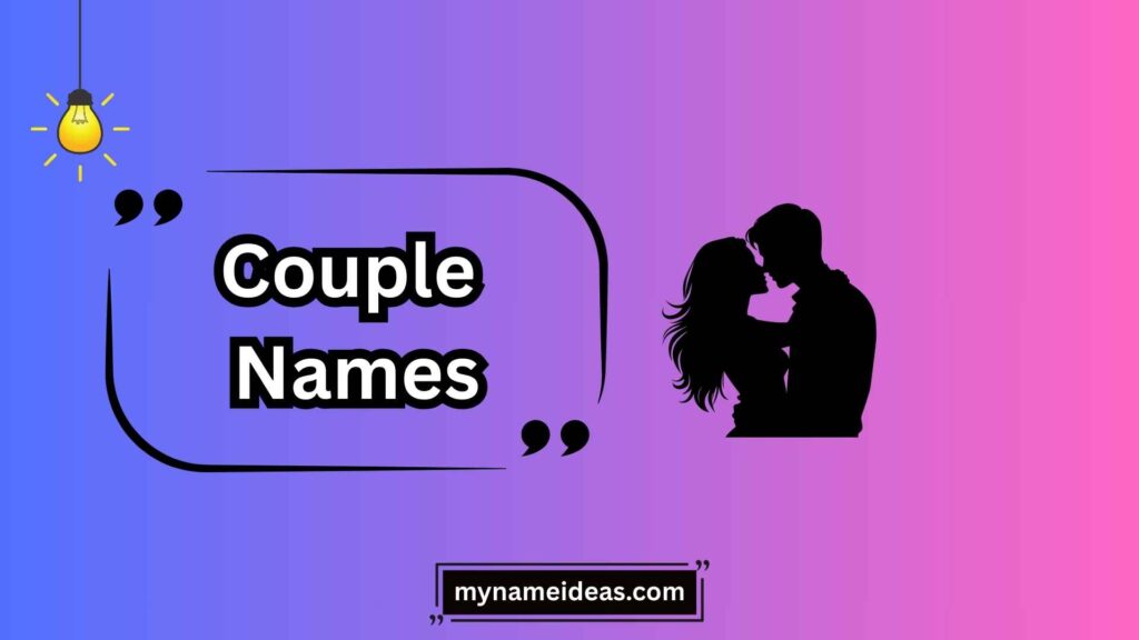 Classic and Timeless Couple Names