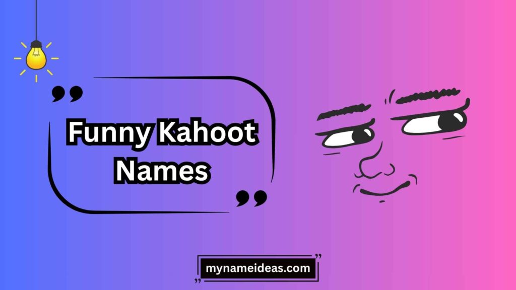 Classic Funny Kahoot Names