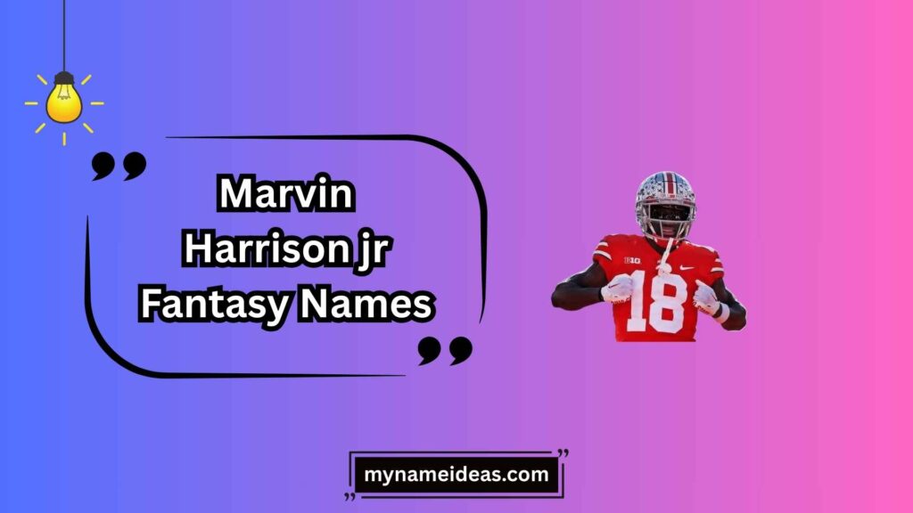 Clever Wordplay Marvin Harrison Jr Fantasy Names