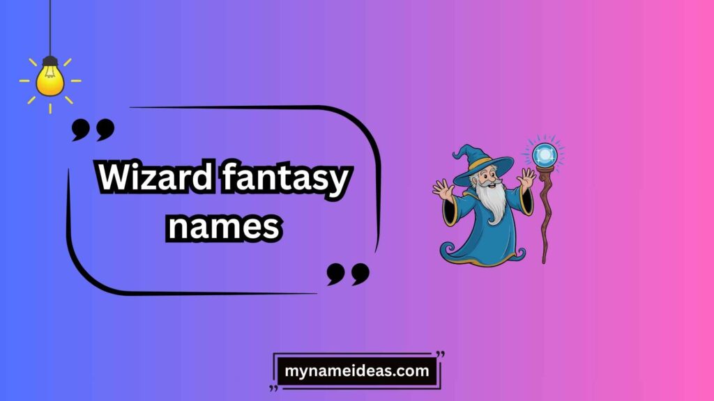 Cute and Whimsical Wizard Names