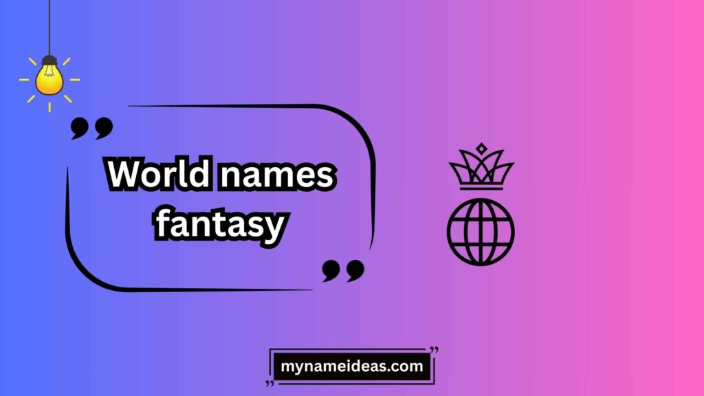 Enchanted Kingdom World Names