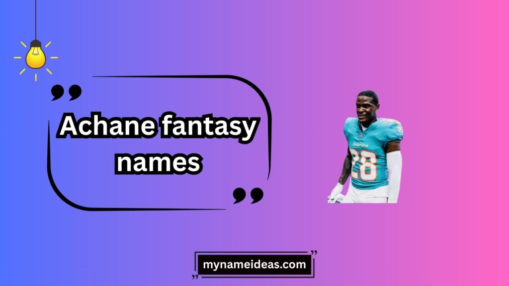 Enchanting Female Achane Fantasy Names
