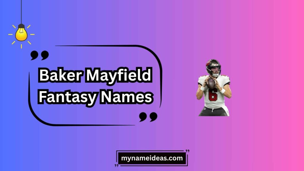 Family-Friendly Baker Mayfield Fantasy Names