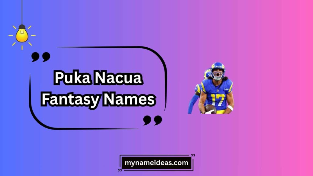 Family-Friendly Puka Nacua Fantasy Names