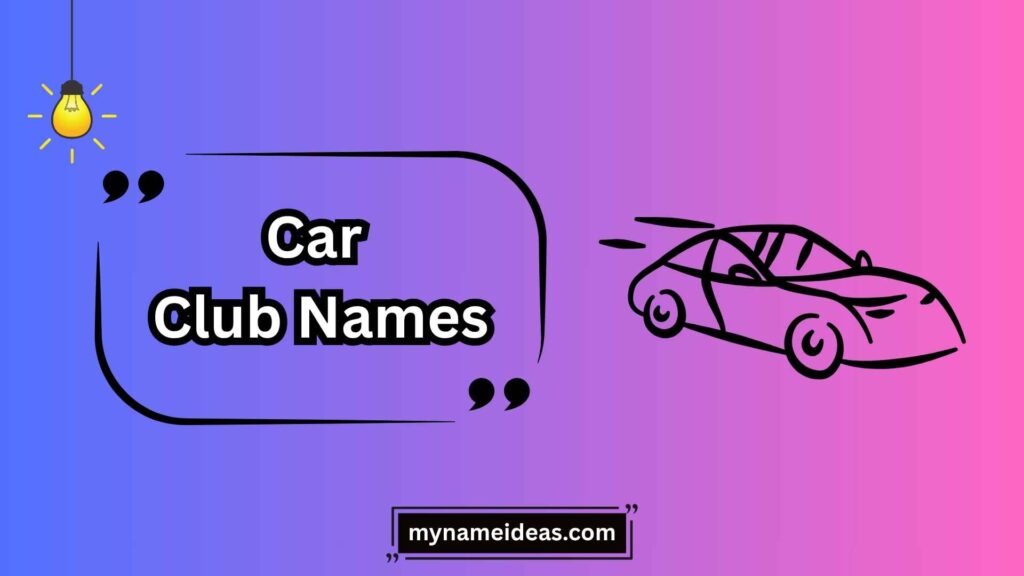 Fierce & Powerful Car Club Names