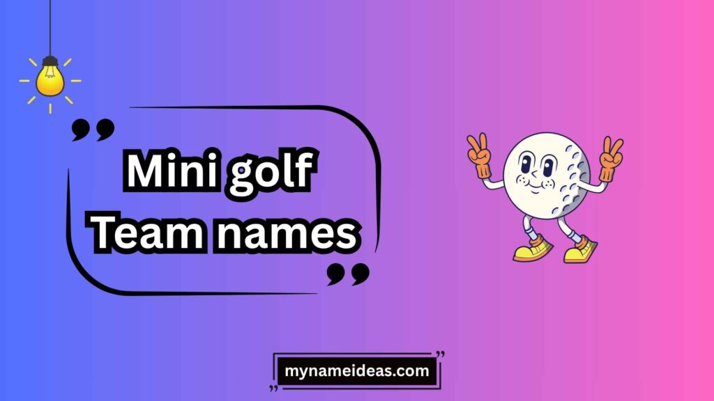 Funny Mini Golf Team Names