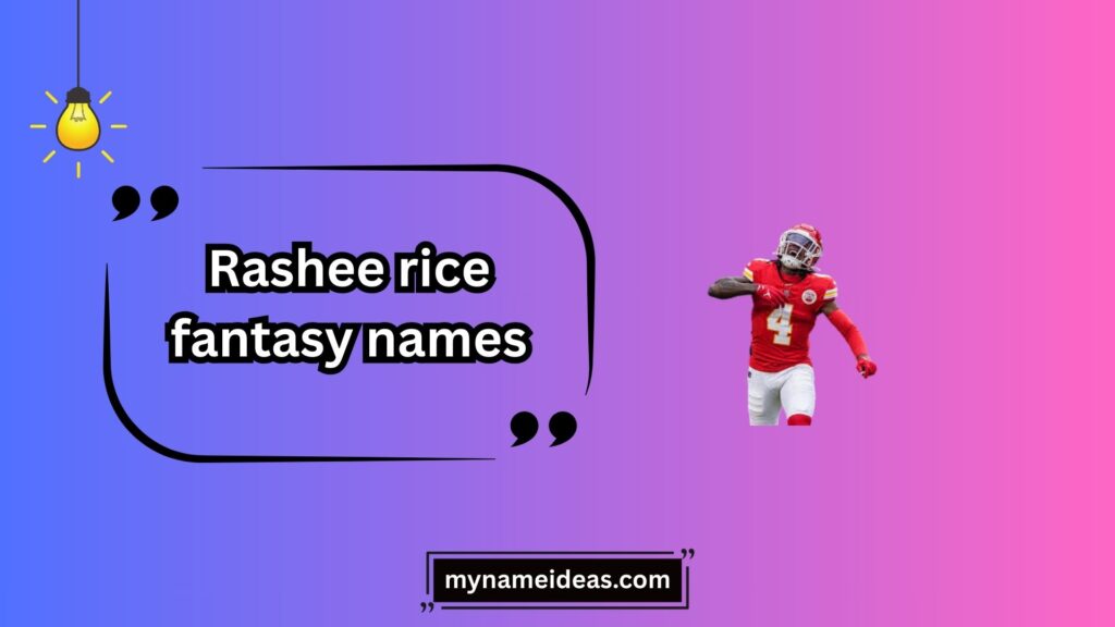 Funny Rashee Rice Fantasy Names