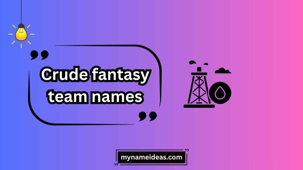 Hilariously Bold Crude Fantasy Team Names
