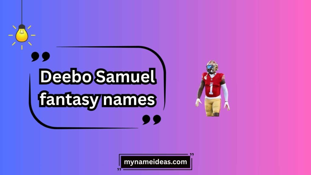 Legendary Deebo Samuel Fantasy Names