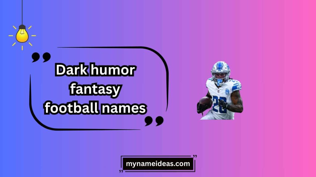 Offensive and Edgy Fantasy Football Names