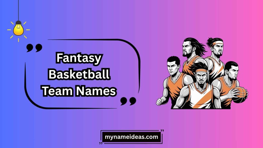 Pop Culture-Inspired Fantasy Basketball Names
