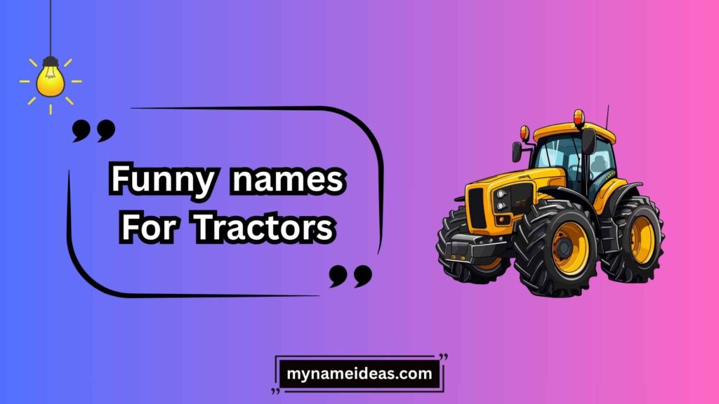 Pop Culture Inspired Tractor Names