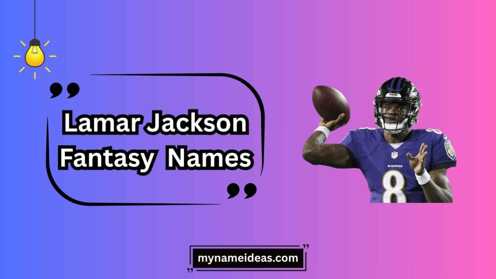 Pop Culture Lamar Jackson Fantasy Names
