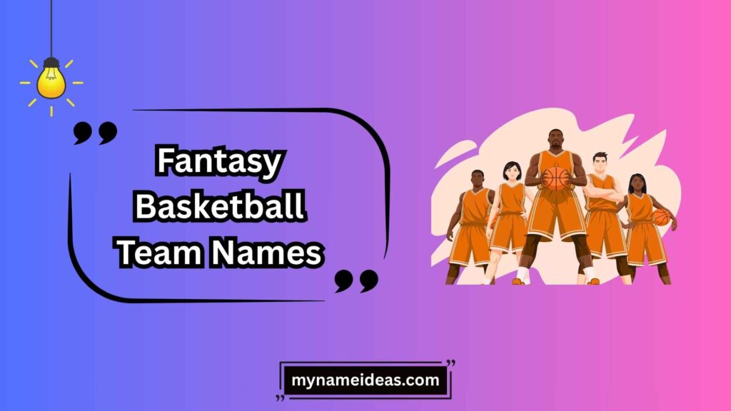 Savage Fantasy Basketball Team Names