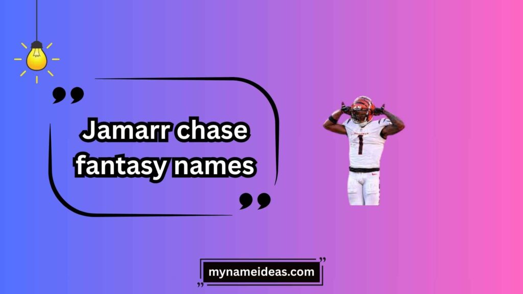 Short and Punchy Jamarr Chase Fantasy Names