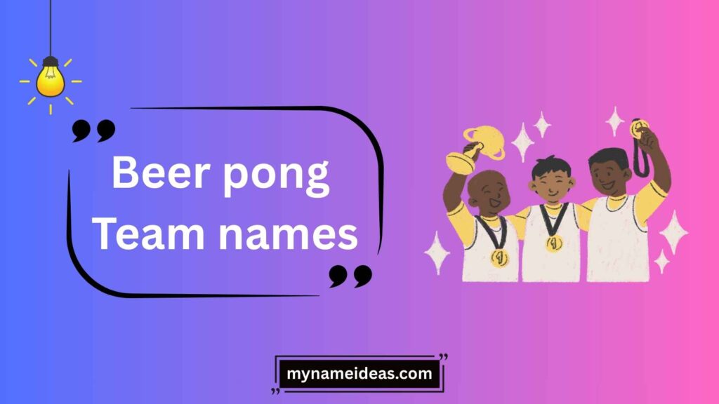 Top Funny Beer Pong Team Names