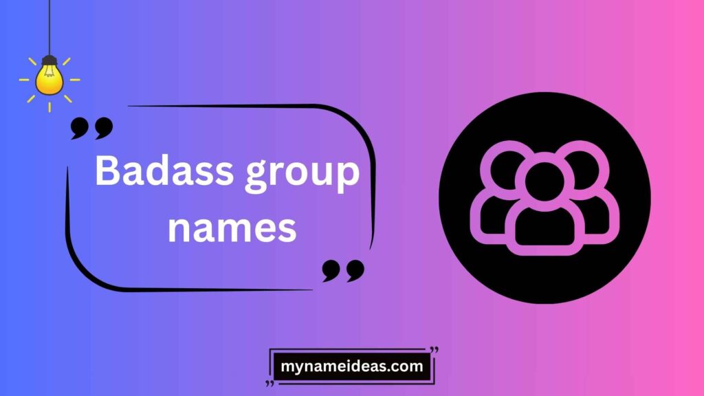 Types of Badass Group Names