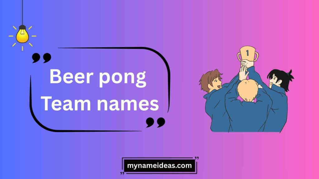 Types of Beer Pong Team Names