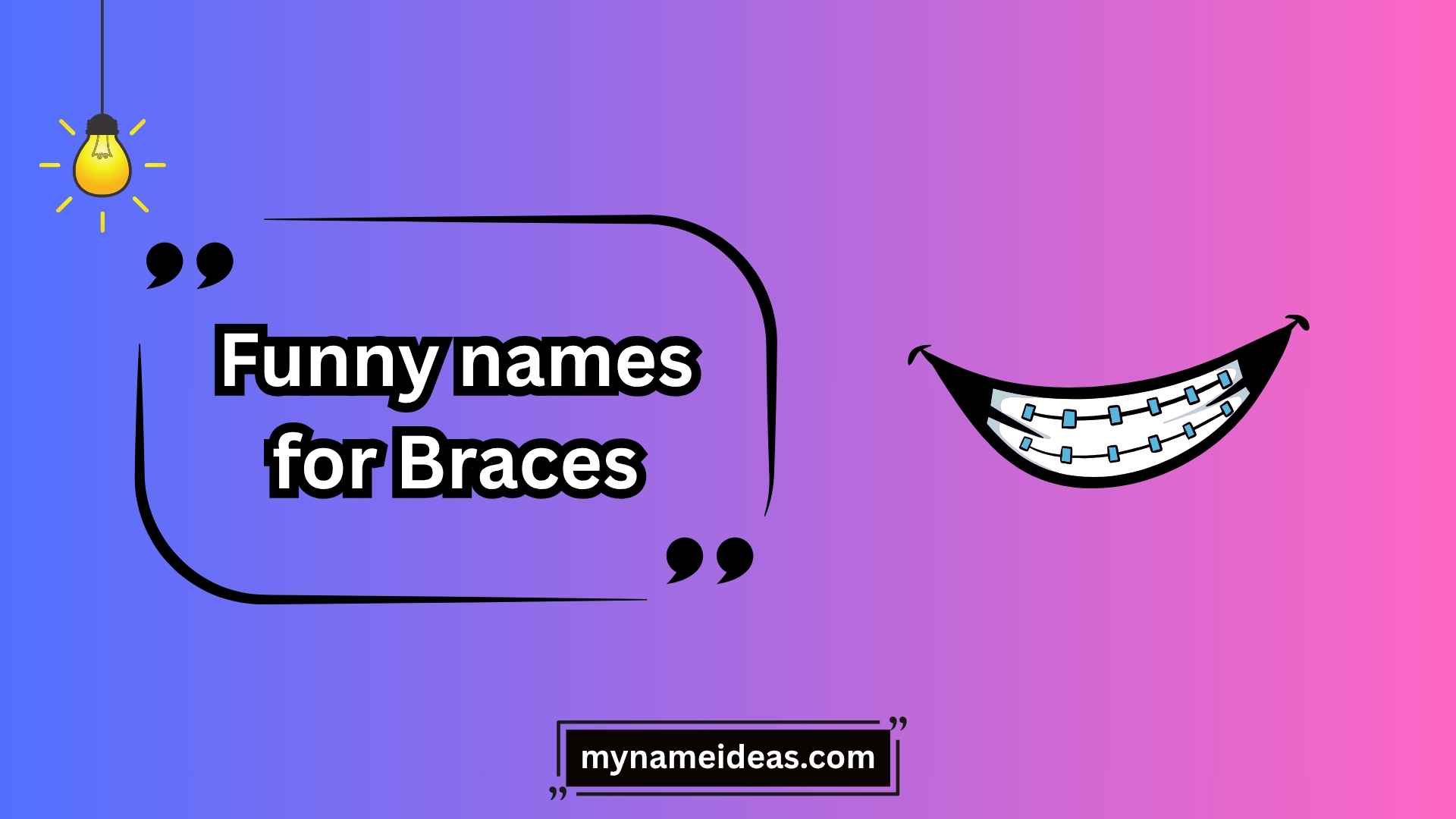 funny names for braces